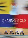 Chasing Gold - Nick Yapp - Centenary of the British Olympic Association.